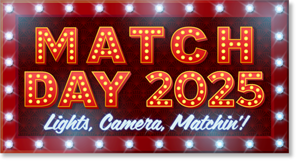 Match Day 2025: Lights, Camera, Matchin'!