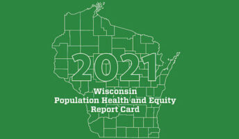 Wisconsin Population Health and Equity Report Card 2021