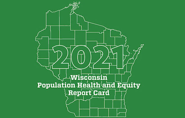Wisconsin Population Health and Equity Report Card 2021