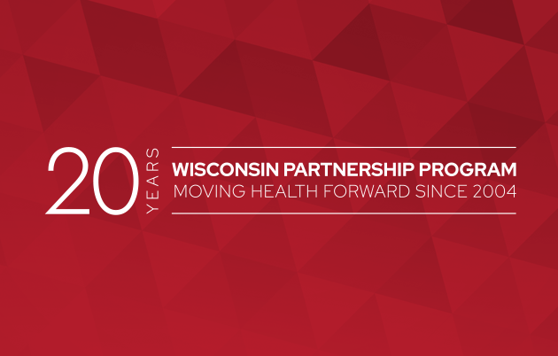 Wisconsin Partnership Program: 20 years of moving health forward